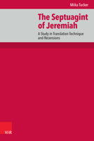 The Septuagint of Jeremiah: A Study in Translation Technique and Recensions 3525558678 Book Cover