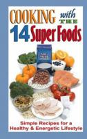Cooking with the 14 Super Foods 1563832089 Book Cover