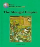 The Mongol Empire (World History) 1560063122 Book Cover
