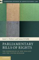 Parliamentary Bills of Rights: The Experiences of New Zealand and the United Kingdom 1107433703 Book Cover