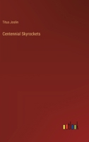 Centennial Skyrockets 3385213231 Book Cover