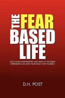 The Fear Based Life 145001044X Book Cover