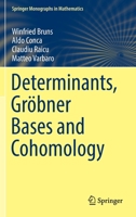 Determinants, Gröbner Bases and Cohomology 3031054792 Book Cover