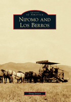 Nipomo and Los Berros 0738593095 Book Cover