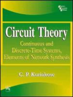 Circuit Theory: Continuous and Discrete Time Systems, Elements of Network Synthesis 8120326431 Book Cover