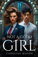 Not A Good Girl 1787999777 Book Cover