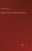 Rhymes of Culture, Movement, and Repose 1359624260 Book Cover