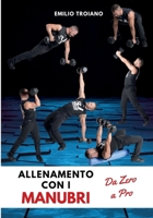Allenamento con i Manubri - Da Zero a Pro (Italian Edition) 9893673321 Book Cover