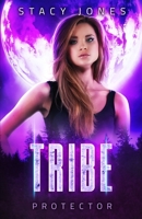 Tribe: Protector 1726674703 Book Cover