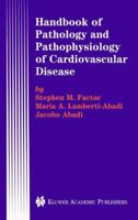 Handbook of Pathology and Pathophysiology of Cardiovascular Disease (Developments in Cardiovascular Medicine) 147578368X Book Cover