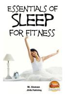 Essentials of Sleep For Fitness 1511499443 Book Cover