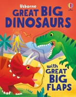 Great Big Dinosaurs (with Great Big Flaps) 1836051069 Book Cover