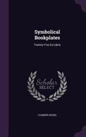 Symbolical Bookplates: Twenty Five Ex-Libris 1356989969 Book Cover