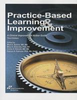 Practice-Based Learning & Improvement: A Clinical Improvement Action Guide 1599407078 Book Cover