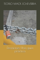 Decisiones Una guía práctica B08LPSLYRP Book Cover