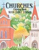 Churches Coloring Book with Bible Verses: Beautiful Church Illustrations with Scripture / Coloring Pages for Women, Adults, Seniors / Easy Coloring ... Relaxation & Stress Relief / 8.5x11 50 pages B0CPJ8J2SQ Book Cover