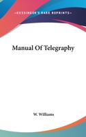 Manual of Telegraphy 1273702883 Book Cover