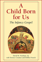 A Child Born for Us: The Infancy Gospel 0809157683 Book Cover