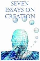 Seven Essays on Creation 1420803980 Book Cover
