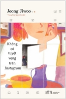 There Is No Despair on Instagram 6043107031 Book Cover