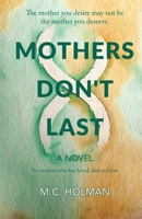 Mothers Don't Last 1662960476 Book Cover