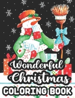 Wonderful Christmas Coloring Book: A Beautiful Christmas Coloring Book. 50 Wonderful Christmas Coloring Book Images A Great Way To Color For Relaxation And Stress Relief. B08M8Q9M8K Book Cover