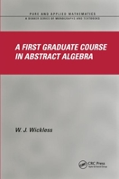 A First Graduate Course in Abstract Algebra 0367394413 Book Cover