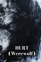 HURT (Werewolf) B0DSFLZWDF Book Cover