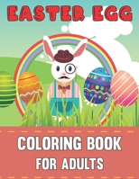 Easter Egg Coloring Book for Adults: Easy Beautiful Adults Coloring Book with 50 Relaxing Illustration Of Decorations Easter Eggs B09TDW7R8W Book Cover