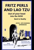 FRITZ PERLS AND LAO TZU out of your head: into the NOW B0C9SJ2QMB Book Cover