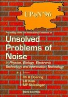 Proceedings of the First International Conference on Unsolved Problem of Noise in Physics, Biology, Electronic Technology and Information Technology 9810231997 Book Cover