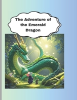 The Adventure of the Emerald Dragon B0DYDC1N1S Book Cover