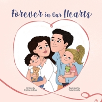 Forever in Our Hearts: A children's story about miscarriage 1736887904 Book Cover