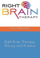 Right Brain Therapy: Theory and Practice 1794682791 Book Cover