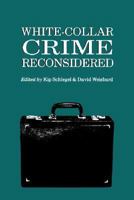 White-Collar Crime Reconsidered 1555531997 Book Cover