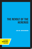 The Revolt of the Hereros (Perspectives on Southern Africa) 0520041135 Book Cover