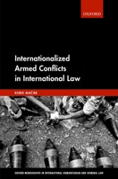 Internationalized Armed Conflicts in International Law 0198819862 Book Cover