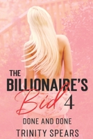 The Billionaire's Bid 4: Done And Done B094VR5734 Book Cover