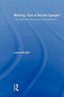 Writing Out of All the Camps: J.M. Coetzee's Narratives of Displacement (Studies in Major Literary Authors) 0415802881 Book Cover