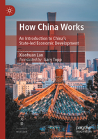 How China Works: An Introduction to China's State-Led Economic Development 9819700795 Book Cover