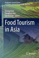 Food Tourism in Asia 9811336237 Book Cover