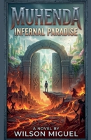 Muhenda - Infernal Paradise B0H6YKCPH3 Book Cover