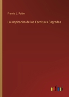 La inspiracion de las Escrituras Sagradas 3368035827 Book Cover