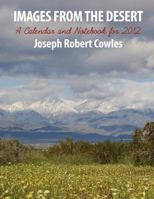 Images from the Desert: A Calendar and Notebook for 2012 1468065947 Book Cover