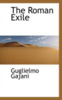 The Roman Exile - Scholar's Choice Edition 1017303096 Book Cover