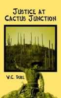 Justice at Cactus Junction 1588202410 Book Cover