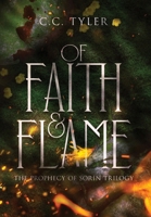 Of Faith & Flame (Prophecy of Sorin Trilogy) B0FQ6W6SKT Book Cover