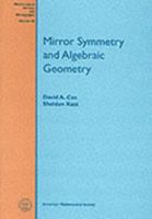 Mirror Symmetry and Algebraic Geometry (Mathematical Surveys and Monographs) 082182127X Book Cover