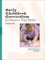 Early Childhood Curriculum: A Creative Play Model (3rd Edition) 0130968544 Book Cover