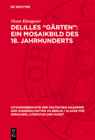 Delilles "Gärten" Ein Mosaikbild Des 18. Jahrhunderts 3112775724 Book Cover